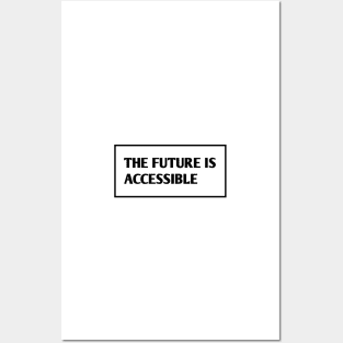 The Future Is Accessible Posters and Art